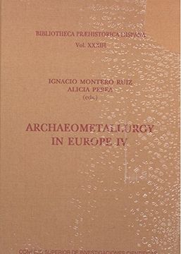 portada Archaeometallurgy in Europe IV (Biblioteca Praehistorica Hispana)