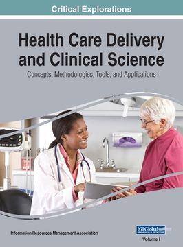 portada Health Care Delivery and Clinical Science: Concepts, Methodologies, Tools, and Applications, VOL 1 (en Inglés)