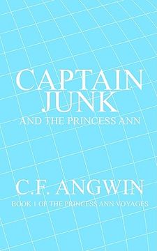 portada captain junk and the princess ann: book 1 of the princess ann voyages (en Inglés)
