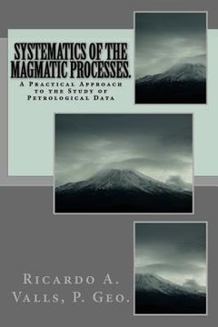portada Systematics of the Magmatic Processes.: A Practical Approach to the Study of Petrological Data (en Inglés)