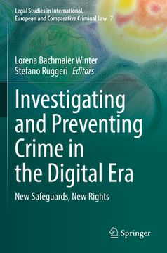 portada Investigating and Preventing Crime in the Digital Era: New Safeguards, New Rights (in English)