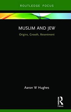 portada Muslim and Jew: Origins, Growth, Resentment (en Inglés)