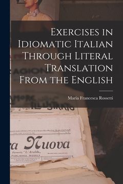 portada Exercises in Idiomatic Italian Through Literal Translation From the English