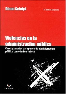 portada Violencias en la Administracion Publica Casos y Miradas