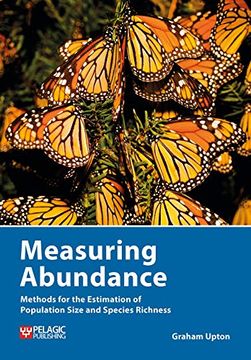portada Measuring Abundance: Methods for the Estimation of Population Size and Species Richness (Data in the Wild) (in English)