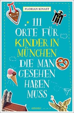 portada 111 Orte für Kinder in München, die man Gesehen Haben Muss (en Alemán)