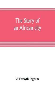 portada The story of an African city (en Inglés)