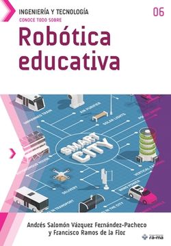 portada Conoce todo sobre Robótica educativa (in Spanish)