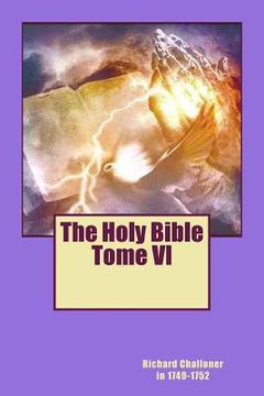 portada The Holy Bible Tome VI (en Inglés)