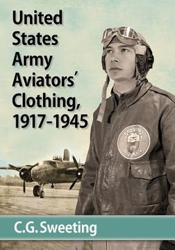 portada United States Army Aviators' Clothing, 1917-1945 (en Inglés)
