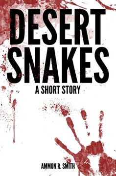 portada Desert Snakes: A Short Story (in English)