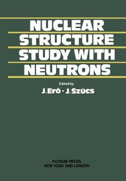 portada Nuclear Structure Study with Neutrons (en Inglés)