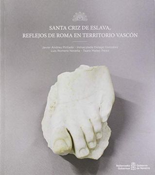 portada Santa Criz de Eslava, Reflejos de Roma en Territorio Vascón (in Spanish)