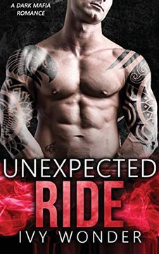 portada Unexpected Ride: A Dark Mafia Romance (1) (Never Been Caught) (in English)