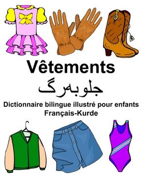 portada Français-Kurde Vêtements Dictionnaire bilingue illustré pour enfants (FreeBilingualBooks.com)