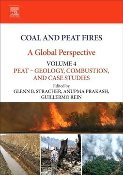 portada Coal and Peat Fires: A Global Perspective: Volume 4: Peat Geology, Combustion, and Case Studies(Elsevier Ltd) (in English)