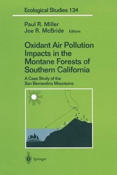 portada Oxidant Air Pollution Impacts in the Montane Forests of Southern California: A Case Study of the San Bernardino Mountains (en Inglés)