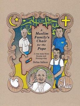 portada A Muslim Family's Chair for the Pope: A True Story from Bosnia and Herzegovina
