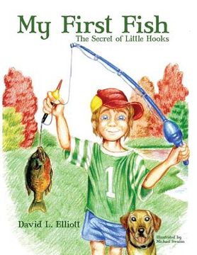 portada My First Fish: The Secret of Little Hooks (en Inglés)