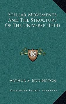 portada stellar movements and the structure of the universe (1914) (en Inglés)