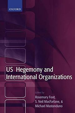 portada Us Hegemony and International Organizations: The United States and Multilateral Institutions (in English)