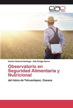 portada Observatorio en Seguridad Alimentaria y Nutricional: Del Istmo de Tehuantepec, Oaxaca (in Spanish)