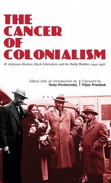 portada The Cancer of Colonialism (en Inglés)