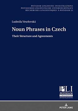 portada Noun Phrases in Czech: Their Structure and Agreements (Potsdam Linguistic Investigations) (en Inglés)