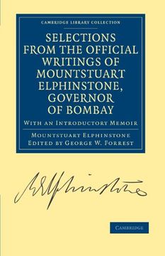portada Selections From the Minutes and Other Official Writings of the Honourable Mountstuart Elphinstone, Governor of Bombay (Cambridge Library Collection - South Asian History) (in English)