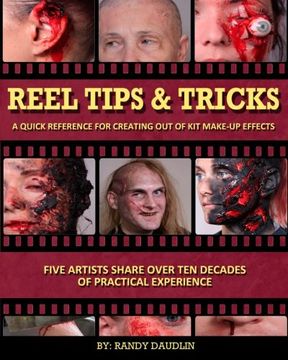 portada Reel Tips & Tricks: A Quick Reference For Out of Kit Make-up Effects (Volume 3)