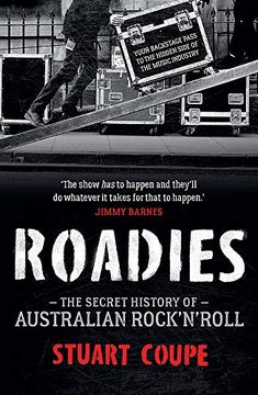 portada Roadies: The Secret History of Australian Rock'n'roll (en Inglés)