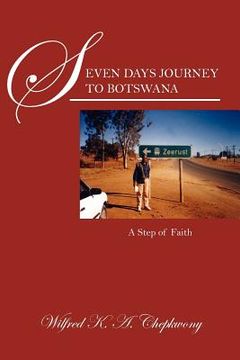portada seven days journey to botswana: a step of faith (en Inglés)