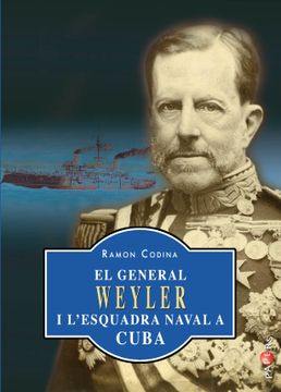 portada El General Weyler i L? Esquadra Naval a Cuba (in Catalá)