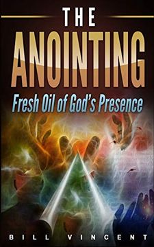 portada The Anointing: Fresh oil of God's Presence (en Inglés)