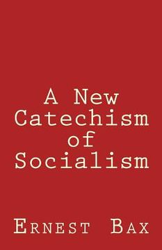 portada A New Catechism of Socialism (en Inglés)