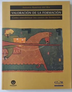 portada Valoracion de la Formacion Como Rentabilizar los Costes de la for Macion (in Spanish)