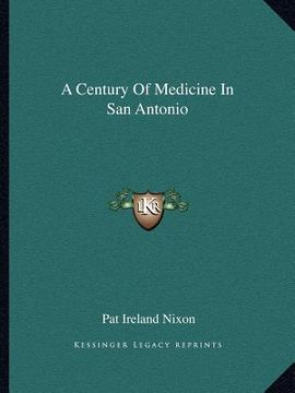 portada a century of medicine in san antonio (en Inglés)
