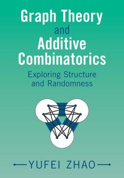 portada Graph Theory and Additive Combinatorics: Exploring Structure and Randomness (in English)