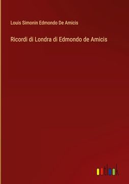 portada Ricordi di Londra di Edmondo de Amicis (in Italian)