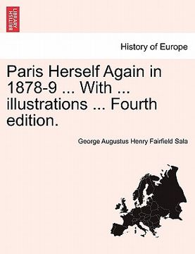 portada paris herself again in 1878-9 ... with ... illustrations ... fourth edition. (en Inglés)