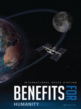 portada International Space Station Benefits for Humanity (3rd Edition) (en Inglés)