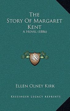 portada the story of margaret kent: a novel (1886) (in English)
