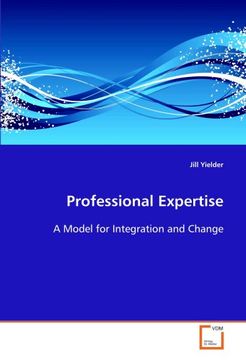 portada Professional Expertise: A Model for Integration and Change