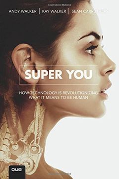 portada Super You: How Technology is Revolutionizing What It Means to Be Human