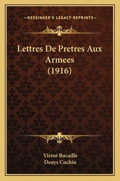 portada Lettres De Pretres Aux Armees (1916) (en Francés)