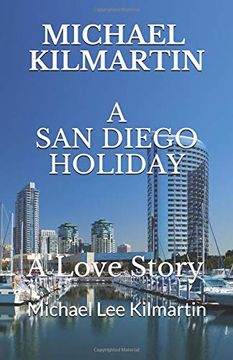 portada Michael lee Kilmartin a san Diego Holiday: A Love Story (en Inglés)