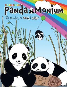 portada Technicolour Panda Monium Colouring Book: Life Needn't Be Black & White (en Inglés)