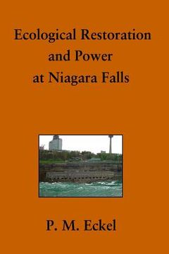portada Ecological Restoration and Power at Niagara Falls (en Inglés)
