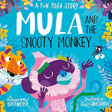 portada Mula and the Snooty Monkey: A fun Yoga Story: 2 (Mula and the Fly) (en Inglés)