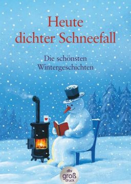 portada Heute Dichter Schneefall: Die Schönsten Wintergeschichten (en Alemán)